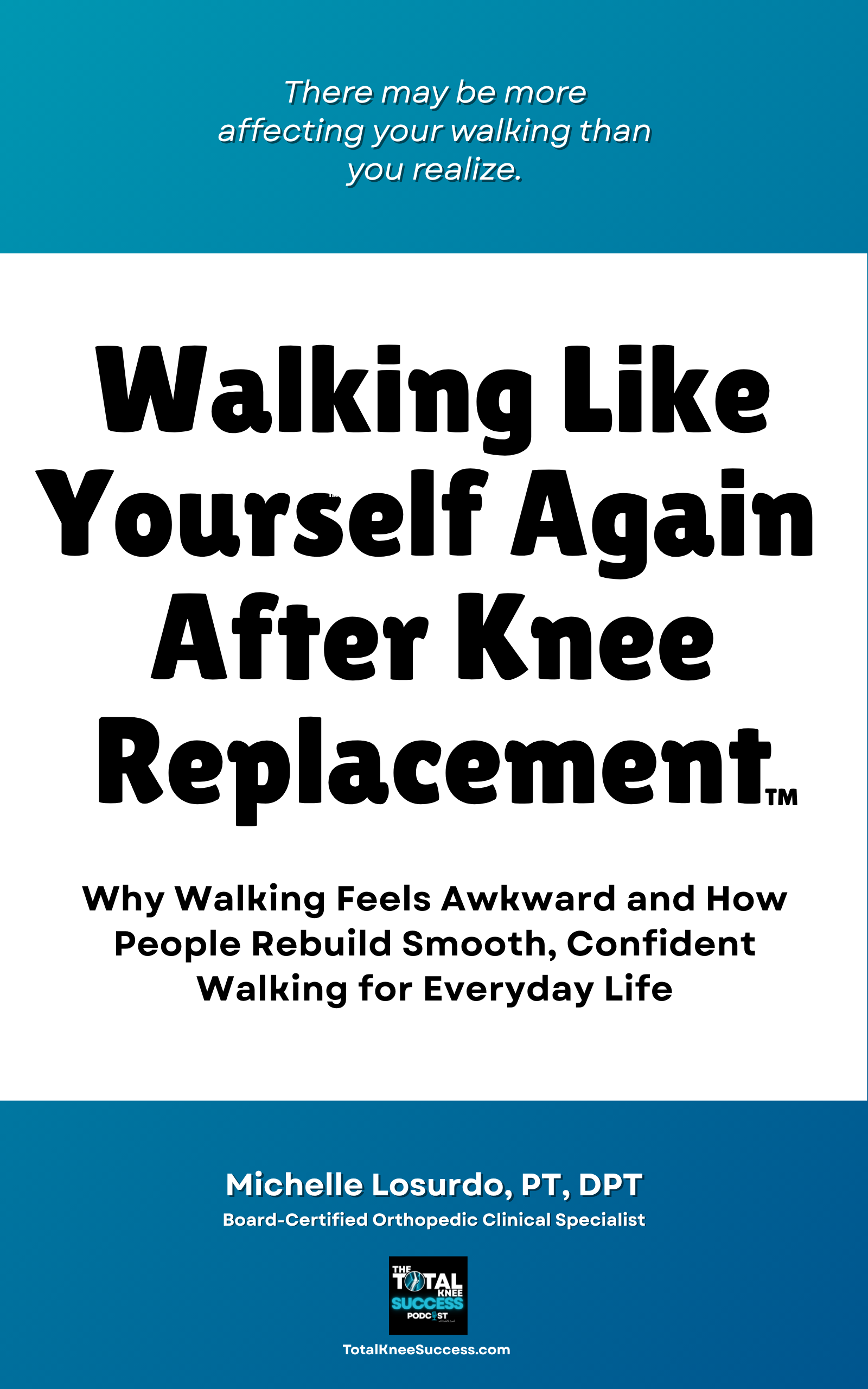 Walking Like Yourself Again After Knee Replacement book cover by Michelle Losurdo